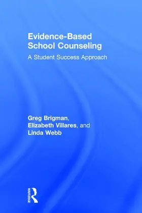 Brigman / Villares / Webb |  Evidence-Based School Counseling | Buch |  Sack Fachmedien