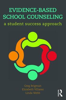 Brigman / Villares / Webb |  Evidence-Based School Counseling | Buch |  Sack Fachmedien