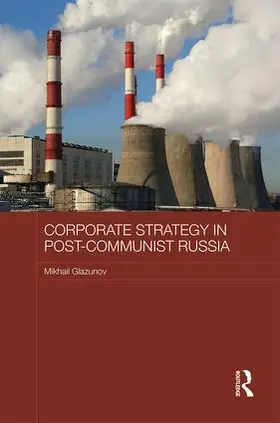 Glazunov |  Corporate Strategy in Post-Communist Russia | Buch |  Sack Fachmedien