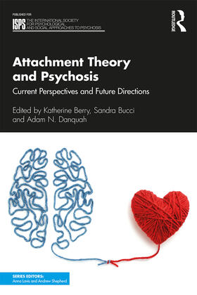 Berry / Bucci / Danquah |  Attachment Theory and Psychosis | Buch |  Sack Fachmedien