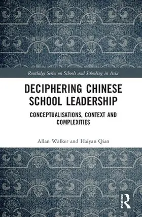 Walker / Qian |  Deciphering Chinese School Leadership | Buch |  Sack Fachmedien