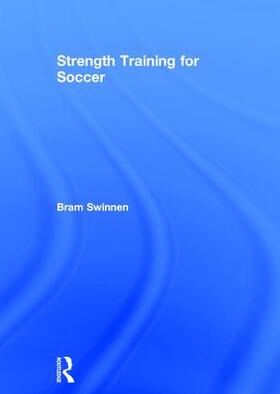 Swinnen |  Strength Training for Soccer | Buch |  Sack Fachmedien