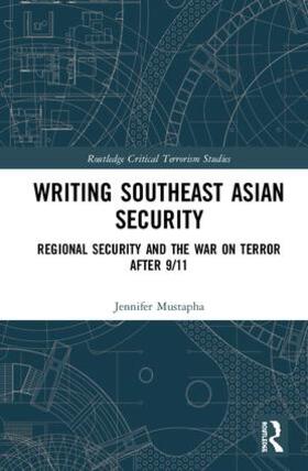 Mustapha |  Writing Southeast Asian Security | Buch |  Sack Fachmedien