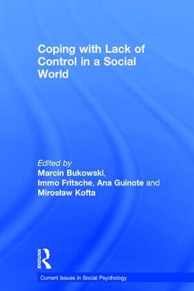 Bukowski / Fritsche / Guinote |  Coping with Lack of Control in a Social World | Buch |  Sack Fachmedien