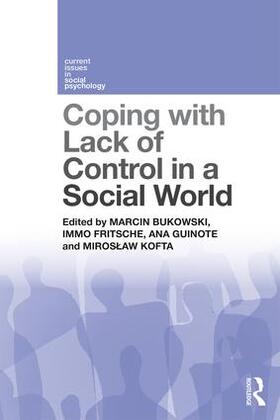 Bukowski / Fritsche / Guinote |  Coping with Lack of Control in a Social World | Buch |  Sack Fachmedien