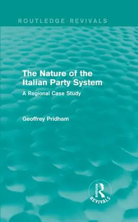 Pridham |  The Nature of the Italian Party System | Buch |  Sack Fachmedien