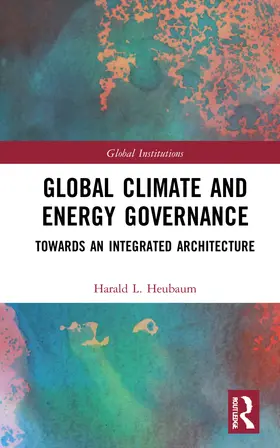 Heubaum |  Global Climate and Energy Governance | Buch |  Sack Fachmedien