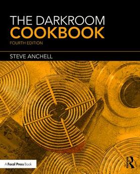 Anchell |  The Darkroom Cookbook | Buch |  Sack Fachmedien