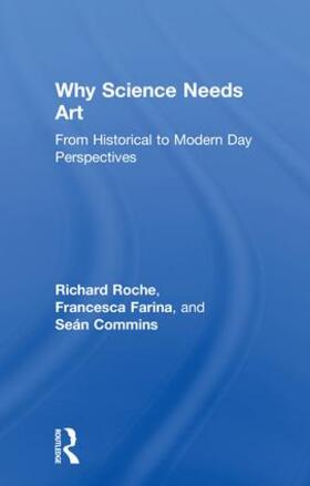 Roche / Commins / Farina |  Why Science Needs Art | Buch |  Sack Fachmedien