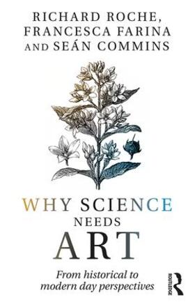 Roche / Commins / Farina |  Why Science Needs Art | Buch |  Sack Fachmedien