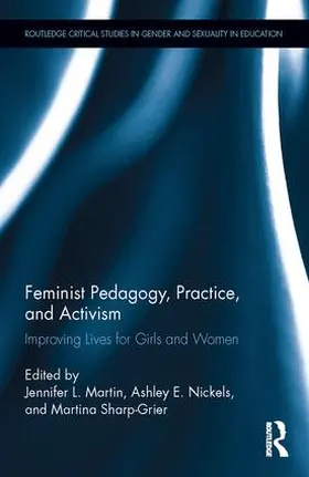 Martin / Nickels / Sharp-Grier |  Feminist Pedagogy, Practice, and Activism | Buch |  Sack Fachmedien