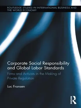 Fransen |  Corporate Social Responsibility and Global Labor Standards | Buch |  Sack Fachmedien