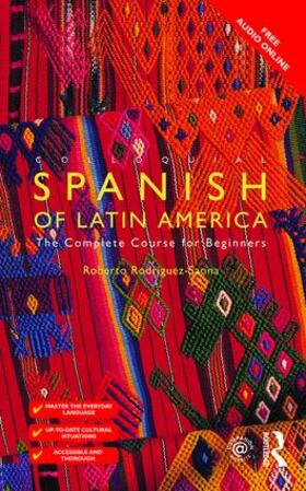 Rodriguez-Saona |  Colloquial Spanish of Latin America | Buch |  Sack Fachmedien