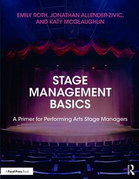 Roth / Allender-Zivic / McGlaughlin |  Stage Management Basics | Buch |  Sack Fachmedien