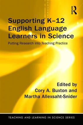 Buxton / Allexsaht-Snider |  Supporting K-12 English Language Learners in Science | Buch |  Sack Fachmedien