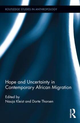 Kleist / Thorsen |  Hope and Uncertainty in Contemporary African Migration | Buch |  Sack Fachmedien