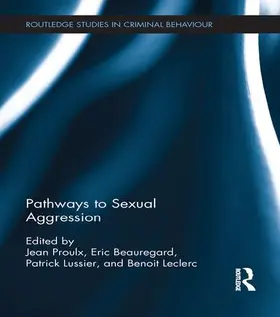 Proulx / Beauregard / Lussier |  Pathways to Sexual Aggression | Buch |  Sack Fachmedien