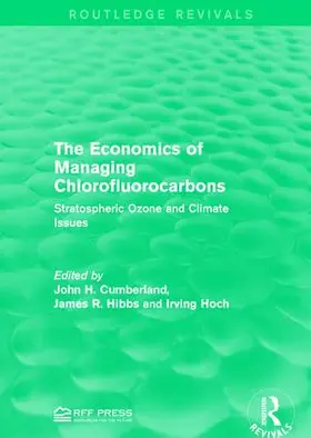 Cumberland / Hibbs / Hoch |  The Economics of Managing Chlorofluorocarbons | Buch |  Sack Fachmedien