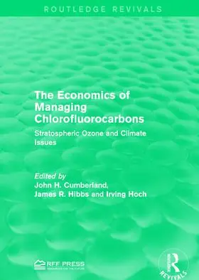 Cumberland / Hibbs / Hoch |  The Economics of Managing Chlorofluorocarbons | Buch |  Sack Fachmedien