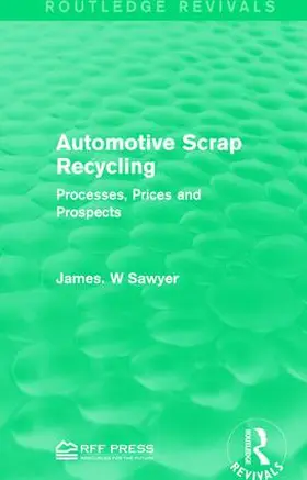 Sawyer |  Automotive Scrap Recycling | Buch |  Sack Fachmedien