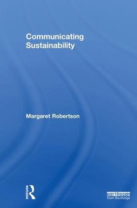 Robertson |  Communicating Sustainability | Buch |  Sack Fachmedien