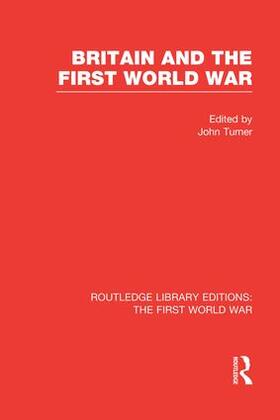 Turner |  Britain and the First World War (RLE The First World War) | Buch |  Sack Fachmedien