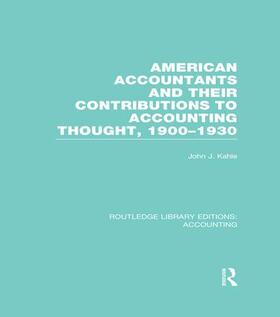 Kahle |  American Accountants and Their Contributions to Accounting Thought (RLE Accounting) | Buch |  Sack Fachmedien