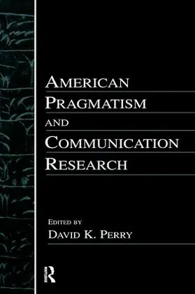 Perry |  American Pragmatism& Communication | Buch |  Sack Fachmedien