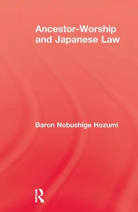 Hozumi |  Ancestor Worship & Japanese Law | Buch |  Sack Fachmedien