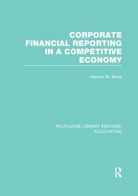 Bevis |  Corporate Financial Reporting in a Competitive Economy | Buch |  Sack Fachmedien