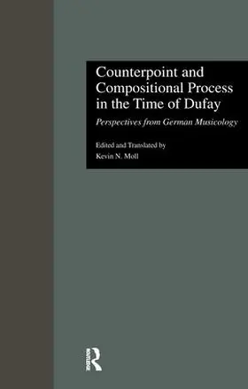 Moll |  Counterpoint and Compositional Process in the Time of Dufay | Buch |  Sack Fachmedien