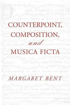 Bent |  Counterpoint, Composition and Musica Ficta | Buch |  Sack Fachmedien