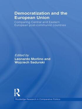 Morlino / Sadurski |  Democratization and the European Union | Buch |  Sack Fachmedien