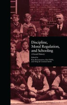 Rousmaniere / Dehli / Coninck-Smith |  Discipline, Moral Regulation, and Schooling | Buch |  Sack Fachmedien