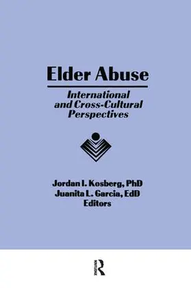 Kosberg / Garcia |  Elder Abuse | Buch |  Sack Fachmedien