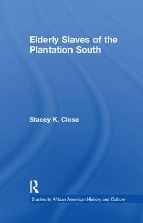 Close |  Elderly Slaves of the Plantation South | Buch |  Sack Fachmedien