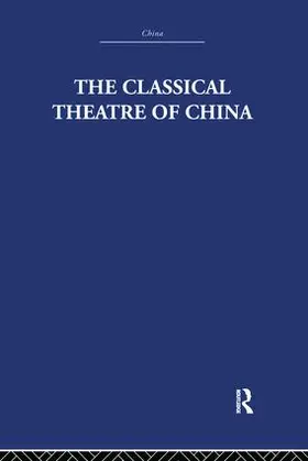 Scott |  The Classical Theatre of China | Buch |  Sack Fachmedien