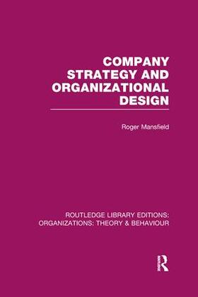Mansfield |  Company Strategy and Organizational Design (RLE | Buch |  Sack Fachmedien