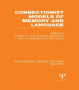 Levy / Bairaktaris / Bullinaria |  Connectionist Models of Memory and Language (PLE | Buch |  Sack Fachmedien