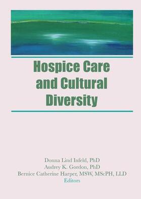 Infeld / Gordon / Harper |  Hospice Care and Cultural Diversity | Buch |  Sack Fachmedien