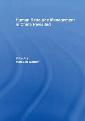 Warner |  Human Resource Management in China Revisited | Buch |  Sack Fachmedien