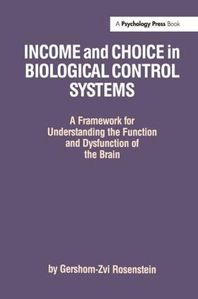 Rosenstein |  Income and Choice in Biological Control Systems | Buch |  Sack Fachmedien