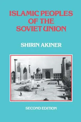 Akiner |  Islamic Peoples Of The Soviet Union | Buch |  Sack Fachmedien