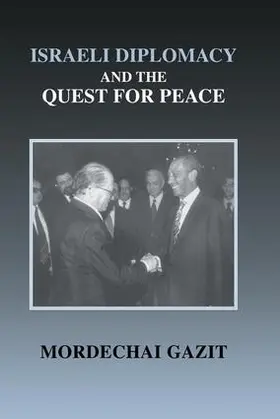 Gazit |  Israeli Diplomacy and the Quest for Peace | Buch |  Sack Fachmedien