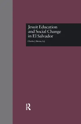 Beirne, S.J. |  Jesuit Education and Social Change in El Salvador | Buch |  Sack Fachmedien