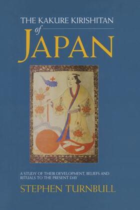 Turnbull |  The Kakure Kirishitan of Japan | Buch |  Sack Fachmedien