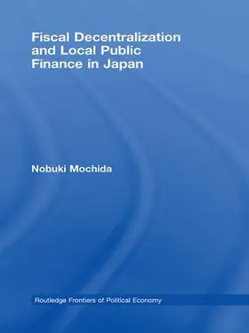 Mochida |  Fiscal Decentralization and Local Public Finance in Japan | Buch |  Sack Fachmedien