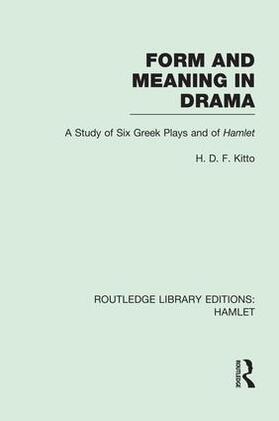 Kitto |  Form and Meaning in Drama | Buch |  Sack Fachmedien