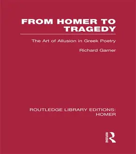 Garner |  From Homer to Tragedy | Buch |  Sack Fachmedien