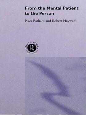 Barham / Hayward |  From the Mental Patient to the Person | Buch |  Sack Fachmedien